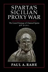 Book cover of Sparta's Sicilian Proxy War by Paul A. Rahe