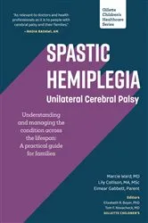 Book cover of Spastic Hemiplegia–Unilateral Cerebral Palsy by Marcie Ward