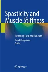 Book cover of Spasticity and Muscle Stiffness by Preeti Raghavan
