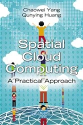 Book cover of Spatial Cloud Computing by Chaowei Yang