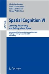 Book cover of Spatial Cognition VI. Learning, Reasoning, and Talking about Space by Christian Freksa
