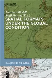 Book cover of Spatial Formats under the Global Condition by Matthias Middell