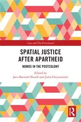 Book cover of Spatial Justice After Apartheid by Jaco Barnard-Naudé