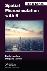 Book cover of Spatial Microsimulation with R by Robin Lovelace