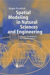 Book cover of Spatial Modeling in Natural Sciences and Engineering by Jürgen Friedrich