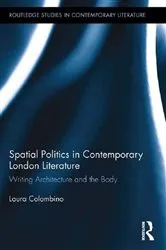 Book cover of Spatial Politics in Contemporary London Literature by Laura Colombino