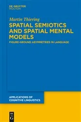 Book cover of Spatial Semiotics and Spatial Mental Models by Martin Thiering