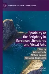Book cover of Spatiality at the Periphery in European Literatures and Visual Arts by Kathryn Everly