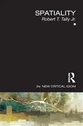 Book cover of Spatiality by Robert Tally Jr.