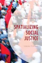 Book cover of Spatializing Social Justice by Maryann P. DiEdwardo