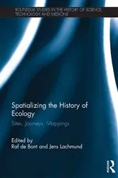 Book cover of Spatializing the History of Ecology by Raf de Bont