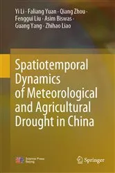 Book cover of Spatiotemporal Dynamics of Meteorological and Agricultural Drought in China by Unknown