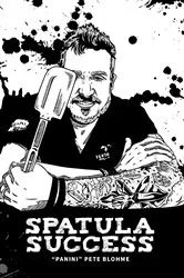 Book cover of Spatula Success by Pete Blohme