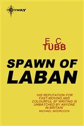 Book cover of Spawn of Laban by E.C. Tubb