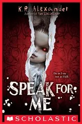 Book cover of Speak For Me by K. R. Alexander