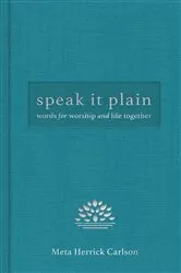 Book cover of Speak It Plain by Meta Herrick Carlson
