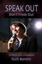 Book cover of Speak Out - Don't Freak Out by Ruth Bonetti