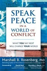 Book cover of Speak Peace in a World of Conflict by Marshall B. Rosenberg