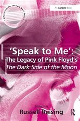 Book cover of 'Speak to Me': The Legacy of Pink Floyd's The Dark Side of the Moon by Russell Reising