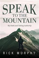 Book cover of Speak to the Mountain by Rick Murphy