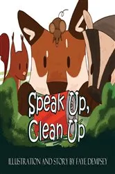 Book cover of Speak Up, Clean Up by Faye Dempsey