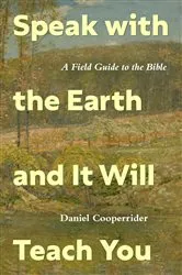 Book cover of Speak with the Earth and It Will Teach You by Daniel Cooperrider