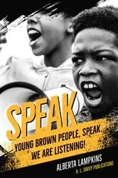 Book cover of Speak Young Brown People, Speak. We Are Listening! by Alberta Lampkins