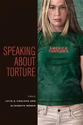Book cover of Speaking about Torture by Julie A. Carlson