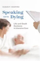 Book cover of Speaking for the Dying by Susan P. Shapiro