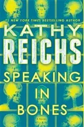 Book cover of Speaking in Bones by Kathy Reichs