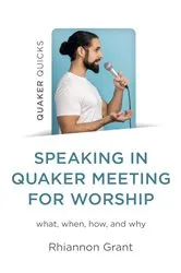 Book cover of Speaking in Quaker Meeting for Worship by Rhiannon Grant