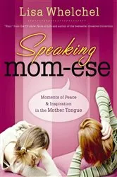 Book cover of Speaking Mom-ese by Lisa Whelchel
