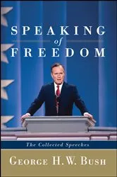 Book cover of Speaking of Freedom by George H.W. Bush