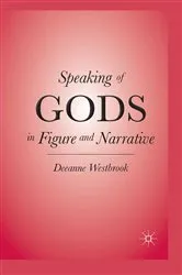 Book cover of Speaking of Gods in Figure and Narrative by D. Westbrook