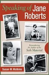 Book cover of Speaking of Jane Roberts by Susan M. Watkins