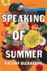 Book cover of Speaking of Summer by Kalisha Buckhanon