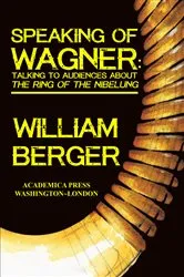Book cover of Speaking of Wagner by William Berger