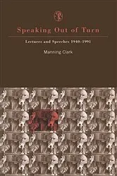 Book cover of Speaking Out Of Turn by Manning Clark