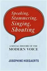 Book cover of Speaking, Stammering, Singing, Shouting by Josephine Hoegaerts
