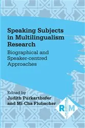 Book cover of Speaking Subjects in Multilingualism Research by Judith Purkarthofer