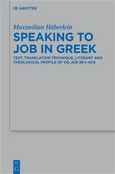Book cover of Speaking to Job in Greek by Maximilian Häberlein