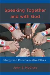 Book cover of Speaking Together and with God by John S. McClure