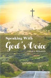 Book cover of Speaking With God's Voice by Louis A. Miraglia