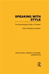 Book cover of Speaking With Style (RLE Linguistics C: Applied Linguistics) by Elaine Andersen
