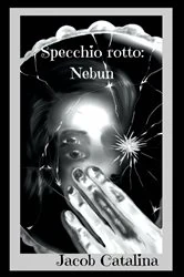 Book cover of Specchio rotto: Nebun by Catalina Jacob