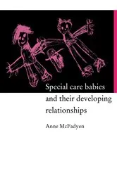 Book cover of Special Care Babies and their Developing Relationships by Dr Anne Mcfadyen