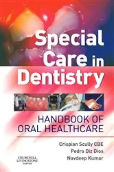 Book cover of Special Care in Dentistry E-Book by Scully MD, PhD, Crispian