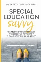 Book cover of Special Education Savvy by Mary Beth Gilliland
