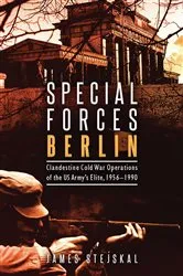 Book cover of Special Forces Berlin by James Stejskal