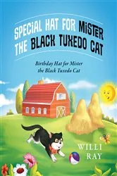Book cover of Special Hat for Mister the Black Tuxedo Cat by Willi Ray